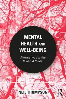 Santé mentale et bien-être : Alternatives au modèle médical - Mental Health and Well-Being: Alternatives to the Medical Model