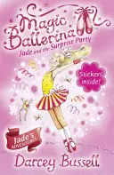 Jade et la fête surprise (La Ballerine Magique, Livre 20) - Jade and the Surprise Party (Magic Ballerina, Book 20)