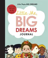 Journal Little Me, Big Dreams - Dessinez, écrivez et coloriez ce journal. - Little Me, Big Dreams Journal - Draw, write and colour this journal