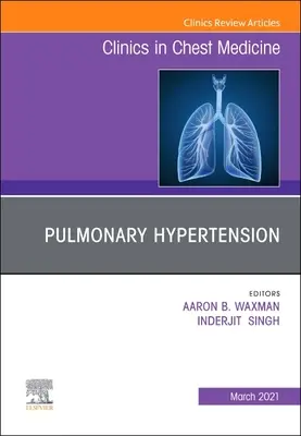 Hypertension pulmonaire, un numéro des Cliniques de médecine thoracique - Pulmonary Hypertension, an Issue of Clinics in Chest Medicine