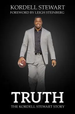 La vérité : l'histoire de Kordell Stewart - Truth: The Kordell Stewart Story