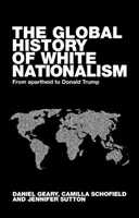 Le nationalisme blanc mondial : De l'apartheid à Trump - Global White Nationalism: From Apartheid to Trump