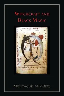 La sorcellerie et la magie noire [édition illustrée] - Witchcraft and Black Magic [Illustrated Edition]