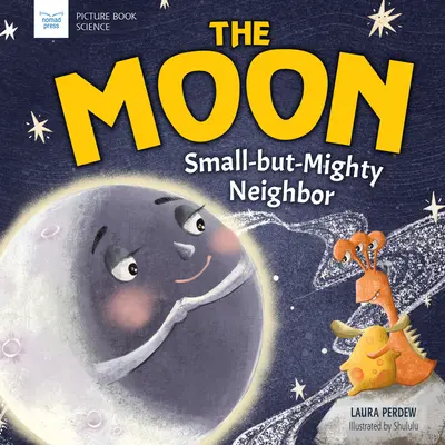 La Lune : Un voisin petit mais puissant - The Moon: Small-But-Mighty Neighbor