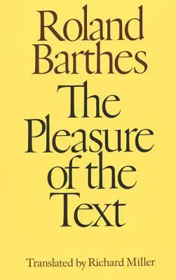 Le plaisir du texte - The Pleasure of the Text