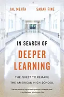 À la recherche d'un apprentissage plus profond : La quête d'une refonte du lycée américain - In Search of Deeper Learning: The Quest to Remake the American High School