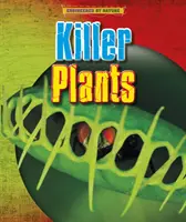 Plantes tueuses - Killer Plants