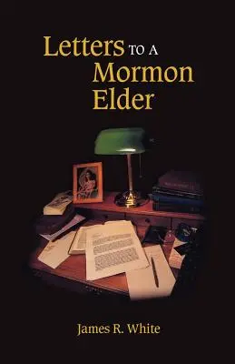 Lettres à un ancien mormon - Letters to a Mormon Elder