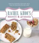 Muesli et granola de Rachel Khoo - Rachel Khoo's Muesli and Granola