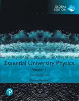 Physique universitaire essentielle : Volume 1, édition globale - Essential University Physics: Volume 1, Global Edition
