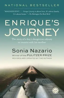 Le voyage d'Enrique : L'histoire de l'odyssée dangereuse d'un garçon pour retrouver sa mère - Enrique's Journey: The Story of a Boy's Dangerous Odyssey to Reunite with His Mother