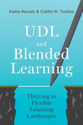 L'UDL et l'apprentissage mixte : Prospérer dans des paysages d'apprentissage flexibles - UDL and Blended Learning: Thriving in Flexible Learning Landscapes