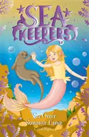 Gardiens de la Mer : Sea Keepers : Le camp d'été de la loutre de mer - Tome 6 - Sea Keepers: Sea Otter Summer Camp - Book 6