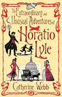 Les aventures extraordinaires et insolites d'Horatio Lyle - The Extraordinary and Unusual Adventures of Horatio Lyle