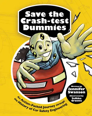 Sauvez les Nuls du Crash-Test : Un voyage plein d'action à travers l'histoire de l'ingénierie de la sécurité automobile - Save the Crash-Test Dummies: An Action-Packed Journey Through the History of Car Safety Engineering