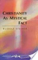 Le christianisme en tant que fait mystique : et les mystères de l'Antiquité (Cw 8) - Christianity as Mystical Fact: And the Mysteries of Antiquity (Cw 8)