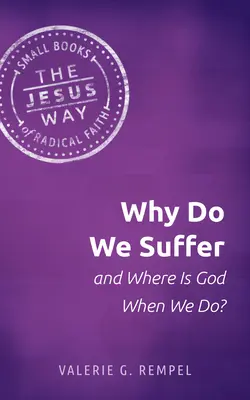 Pourquoi souffrons-nous et où est Dieu quand nous souffrons&nbsp;? - Why Do We Suffer and Where Is God When We Do?