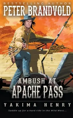 Embuscade à Apache Pass : Un classique du western - Ambush at Apache Pass: A Western Fiction Classic