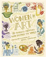 Les femmes dans l'art - 50 créatrices intrépides qui ont inspiré le monde - Women in Art - 50 Fearless Creatives Who Inspired the World