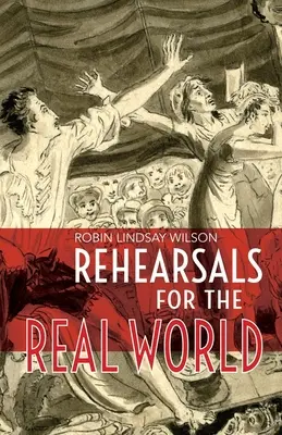 Répétitions pour le monde réel - Rehearsals for the Real World