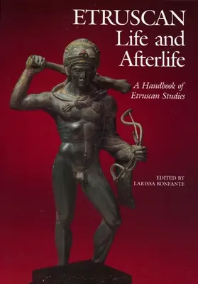 Etruscan Life and Afterlife : Un manuel d'études étrusques - Etruscan Life and Afterlife: A Handbook of Etruscan Studies