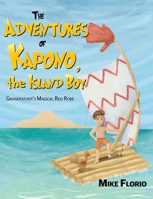 Les aventures de Kapono, le garçon de l'île - The Adventures of Kapono, the Island Boy