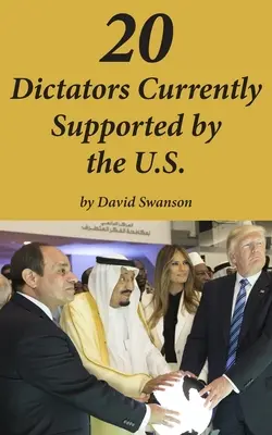 20 dictateurs actuellement soutenus par les États-Unis - 20 Dictators Currently Supported by the U.S.