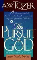 La poursuite de Dieu avec guide d'étude : La soif humaine du divin - The Pursuit of God with Study Guide: The Human Thirst for the Divine