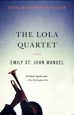 Le quatuor Lola : Un thriller à suspense - The Lola Quartet: A Suspense Thriller