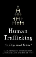 La traite des êtres humains : Un crime organisé&nbsp;? - Human Trafficking: An Organized Crime?