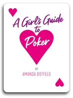 A Girl's Guide to Poker : (un livre pour les débutants et les intermédiaires) - A Girl's Guide to Poker: (a Book for Beginners to Intermediates)