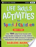 Activités d'apprentissage de la vie pour les enfants en difficulté, de la maternelle à la cinquième année - Life Skills Activities for Special Children, Grades K-5