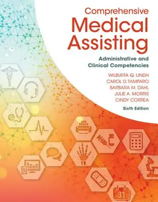 Comprehensive Medical Assisting : Compétences administratives et cliniques - Comprehensive Medical Assisting: Administrative and Clinical Competencies