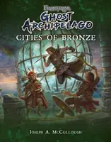 Frostgrave : L'Archipel fantôme : Cités de bronze - Frostgrave: Ghost Archipelago: Cities of Bronze