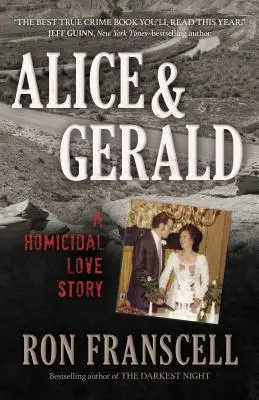 Alice & Gerald : Une histoire d'amour homicide - Alice & Gerald: A Homicidal Love Story