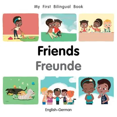 Mon premier livre-ami bilingue (anglais-allemand) - My First Bilingual Book-Friends (English-German)