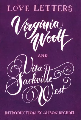 Lettres d'amour : Vita et Virginia - Love Letters: Vita and Virginia