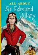 Tout sur Sir Edmund Hillary - All About Sir Edmund Hillary