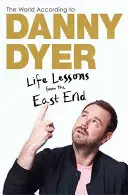 Le monde selon Danny Dyer - Leçons de vie de l'East End - World According to Danny Dyer - Life Lessons from the East End