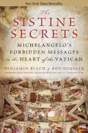 Les secrets de la Sixtine : Les messages interdits de Michel-Ange au cœur du Vatican - The Sistine Secrets: Michelangelo's Forbidden Messages in the Heart of the Vatican