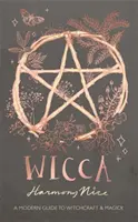 Wicca - Un guide moderne de la sorcellerie et de la magie - Wicca - A modern guide to witchcraft and magick