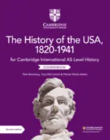 Cambridge International as Level History L'histoire des États-Unis, 1820-1941 Manuel de cours - Cambridge International as Level History the History of the Usa, 1820-1941 Coursebook