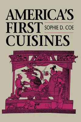 Les premières cuisines d'Amérique - America's First Cuisines