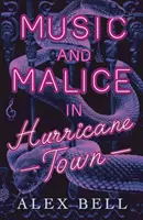 Musique et malice à Hurricane Town - Music and Malice in Hurricane Town