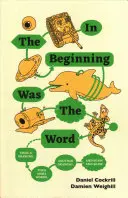 Au commencement était le verbe, puis un dessin, d'autres mots, un autre dessin, etc. - In The Beginning Was The Word, Then a Drawing, The More Words, Another Drawing, and so on and so on