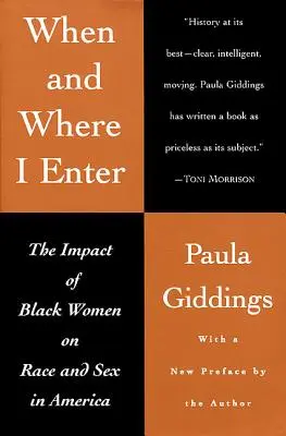 Quand et où j'entre : L'impact des femmes noires sur la race et le sexe en Amérique - When and Where I Enter: The Impact of Black Women on Race and Sex in America