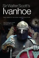 Ivanhoé de Sir Walter Scott - Nouvellement adapté pour le lecteur moderne par David Purdie - Sir Walter Scott's Ivanhoe - Newly Adapted for the Modern Reader by David Purdie