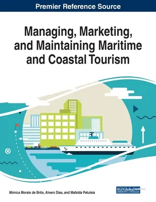 Gérer, commercialiser et entretenir le tourisme maritime et côtier - Managing, Marketing, and Maintaining Maritime and Coastal Tourism