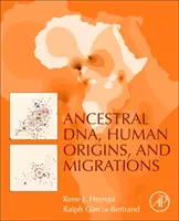 ADN ancestral, origines humaines et migrations (Herrera Rene J. (Visiting Scholar Colorado College Colorado Springs Colorado USA)) - Ancestral DNA, Human Origins, and Migrations (Herrera Rene J. (Visiting Scholar Colorado College Colorado Springs Colorado USA))