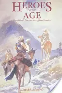 Héros de l'époque, 21 : Lignes de faille morales à la frontière afghane - Heroes of the Age, 21: Moral Fault Lines on the Afghan Frontier